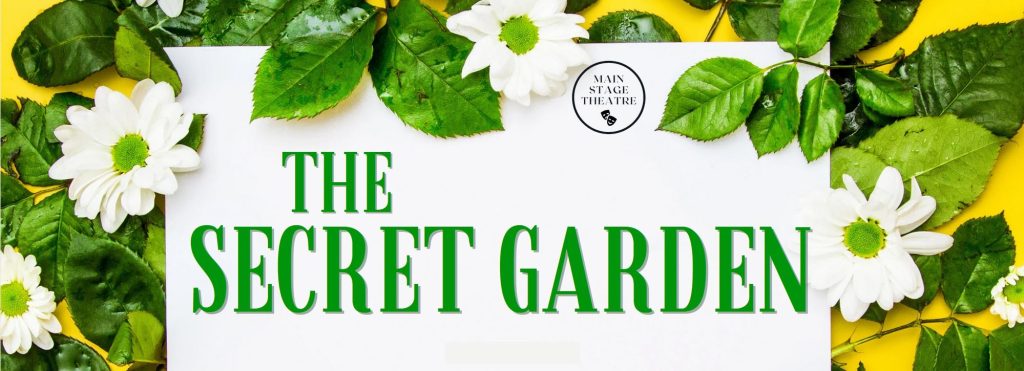 Main Stage Theatre Presents - The Secret Garden - 1